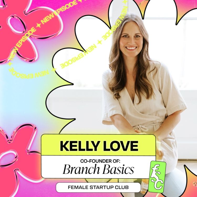 cover art for DTC vs Retail; Decision Making Frameworks & High-Value Content over Product Related Content with Branch Basics Co-Founder Kelly Love (Part 1)