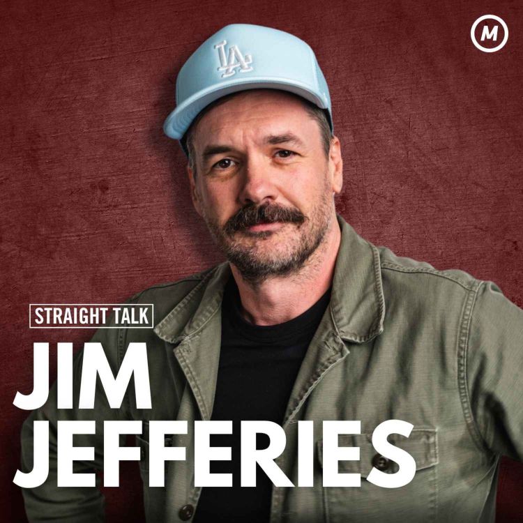 cover art for #140 Jim Jefferies: Australia's Top Comedy Export on Illustrious Career, Hollywood Parties, Trump & Family Life