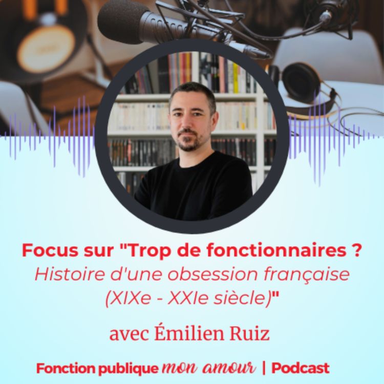 cover art for Focus sur "Trop de fonctionnaires ? Histoire d'une obsession française (XIXe - XXIe siècle)"