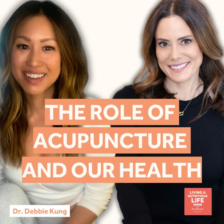 cover art for Episode 7: The Role of Acupuncture and our Health : A Conversation with Dr. Debbie Kung