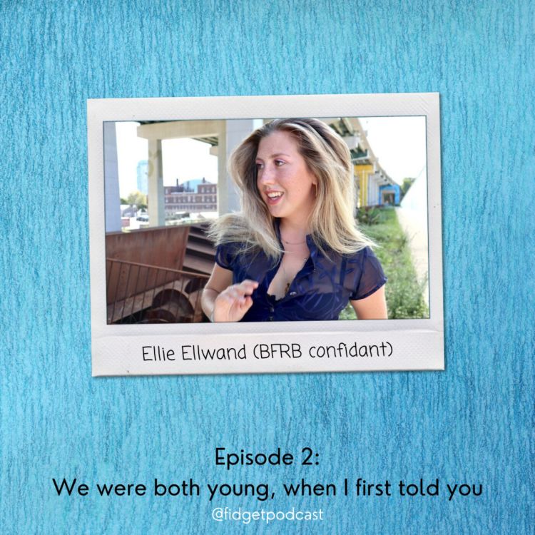 cover art for Ep 2. We were both young, when I first told you