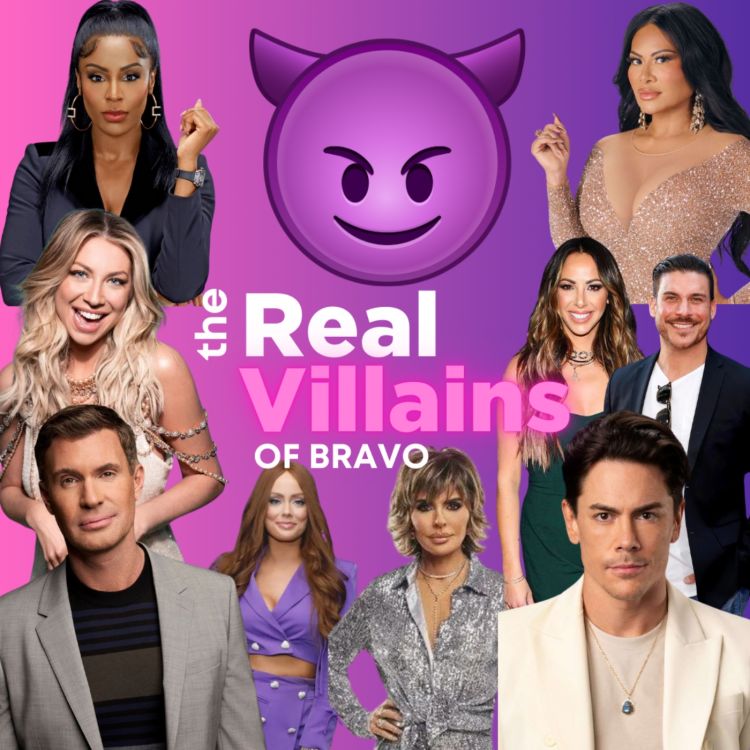 cover art for The Real Villains of Bravo: How reality TV creates the biggest baddies