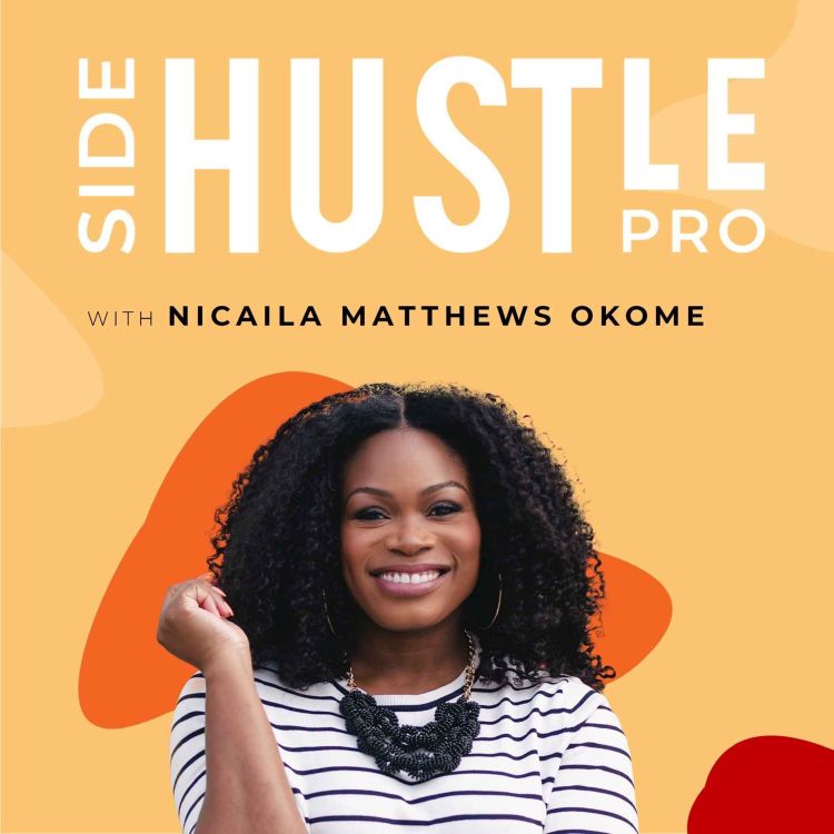 cover art for 387: Tangible Tips I Used To Scale My Side Hustle To A Full Time Business