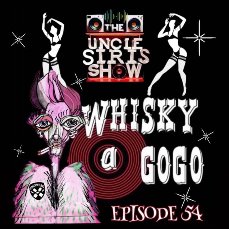 cover art for Episode 54 Whisky a Go Go