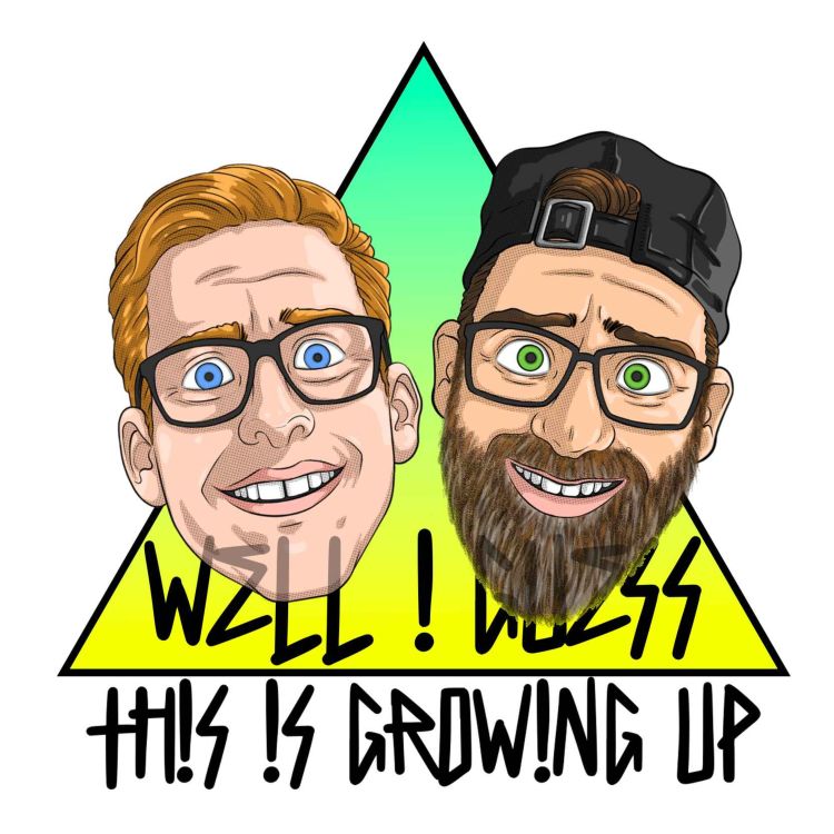 cover art for Well I Guess This Is Growing Up Ep19