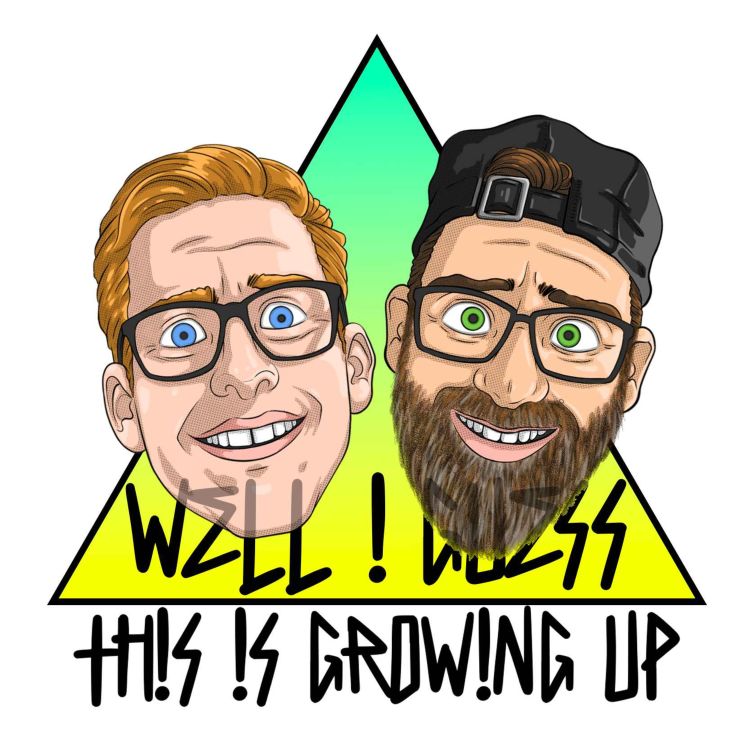 cover art for Well I Guess This Is Growing Up Ep20