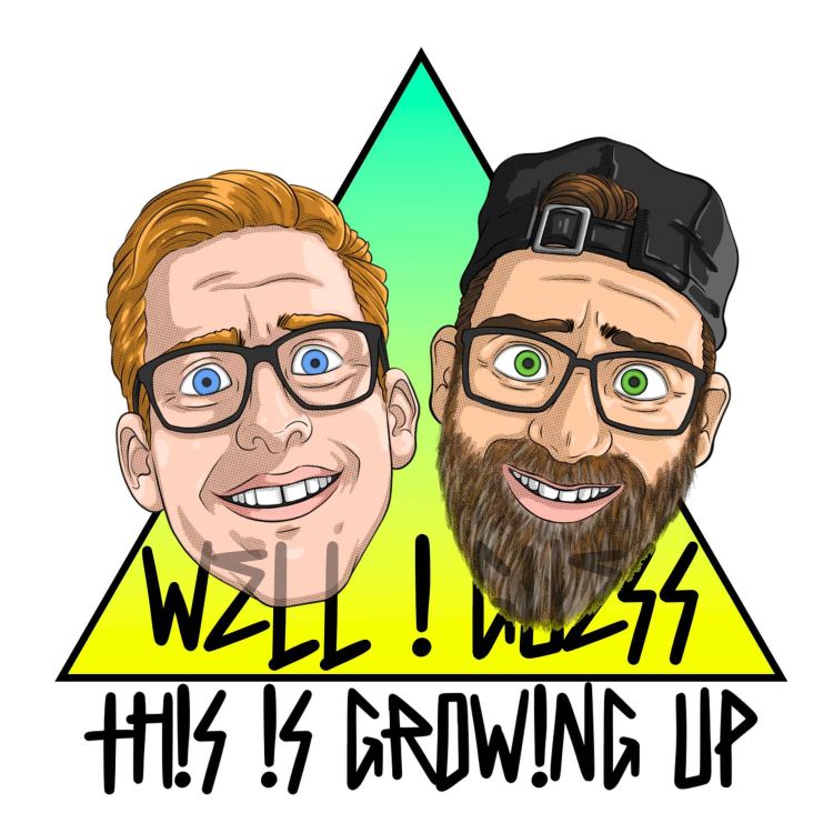 cover art for Well I Guess This Is Growing Up Ep21