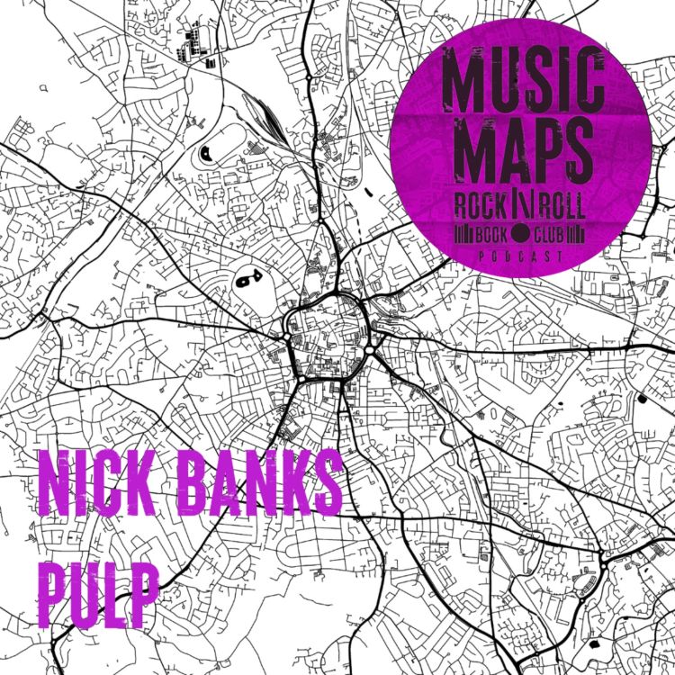 cover art for 26 - Pulp with Nick Banks (Sheffield)