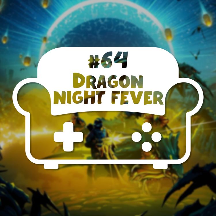 cover art for Épisode 64 - Dragon Night Fever