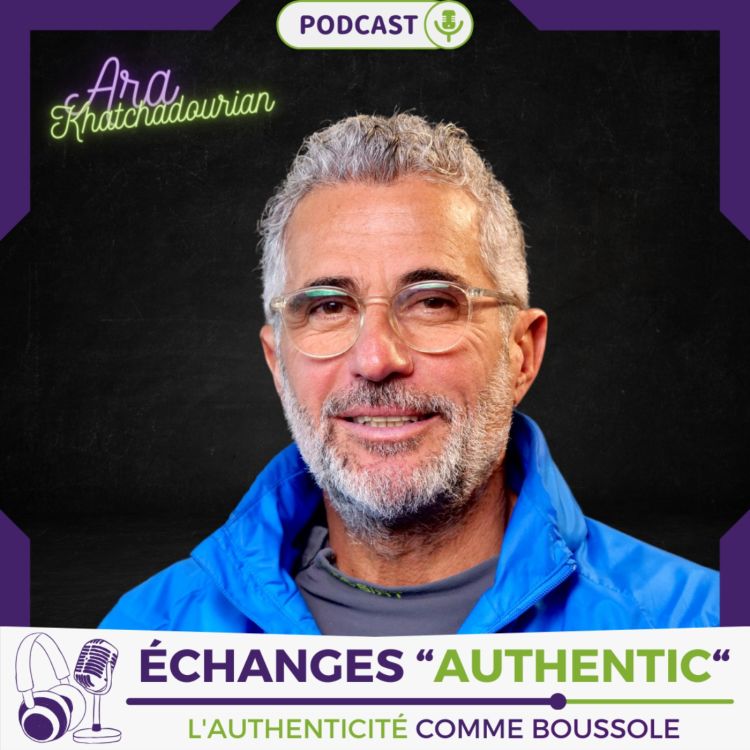 cover art for Échanges "Authentic" avec Ara Khatchadourian