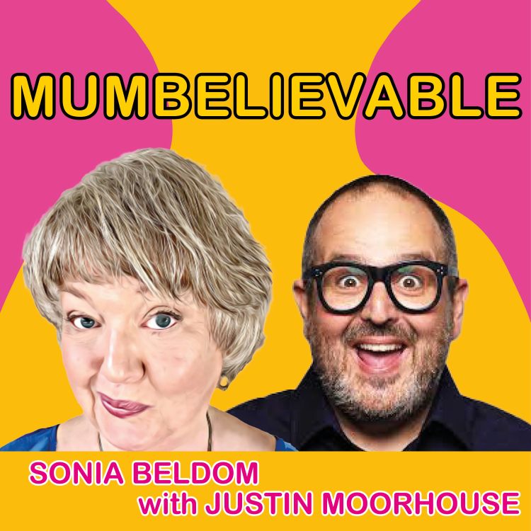 cover art for Justin Moorhouse and his Mumbelievable complicated Mum