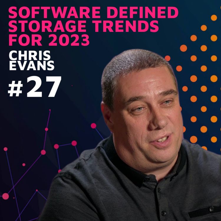 cover art for Software Defined Storage Trends for 2023 w/ Chris Evans