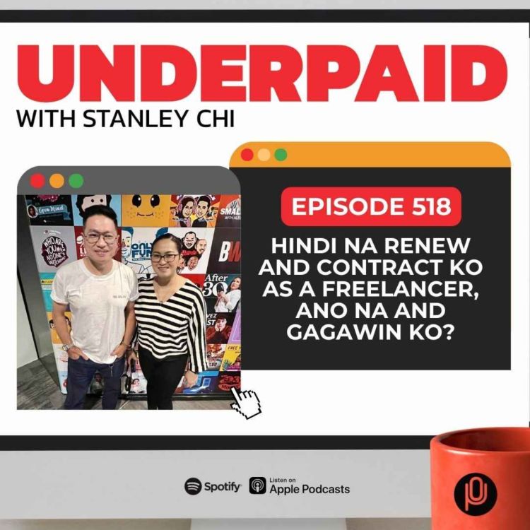 cover art for Episode 518: Hindi na renew and contract ko as a freelancer, ano na and gagawin ko