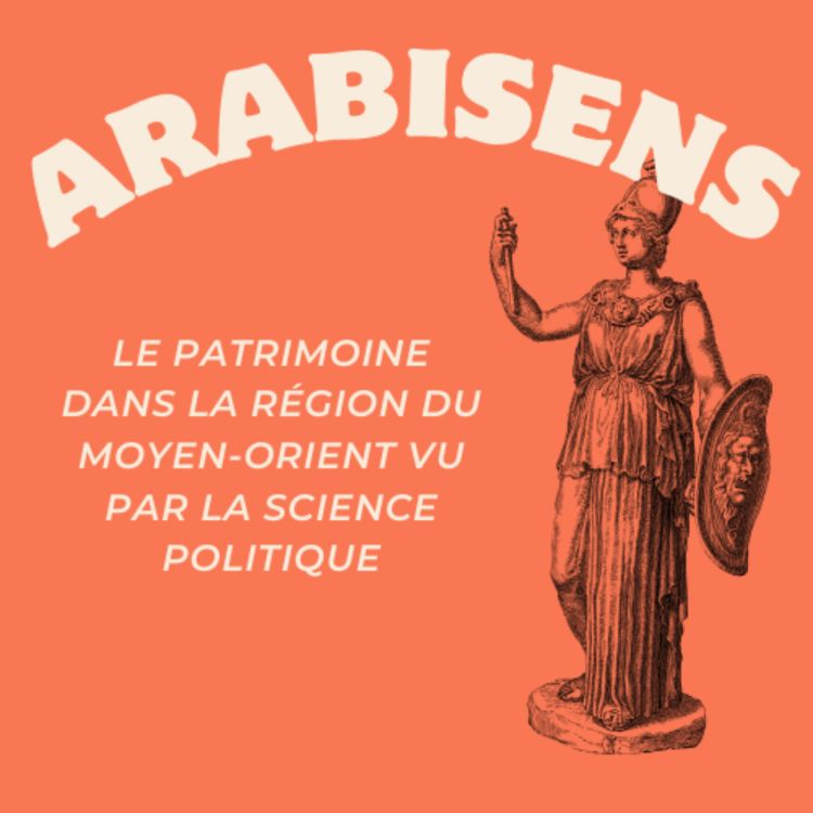 cover art for Le patrimoine dans la région du Moyen-Orient vu par la science politique