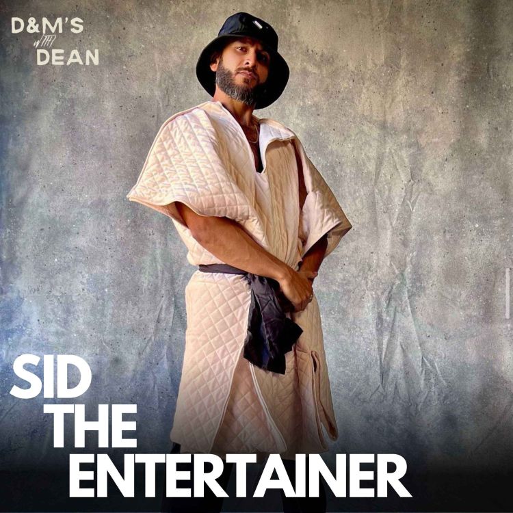 cover art for Episode 85 - Sid The Entertainer // How to build confidence, How freestyle dace can help in life & Teaching the Queen how to dance. 