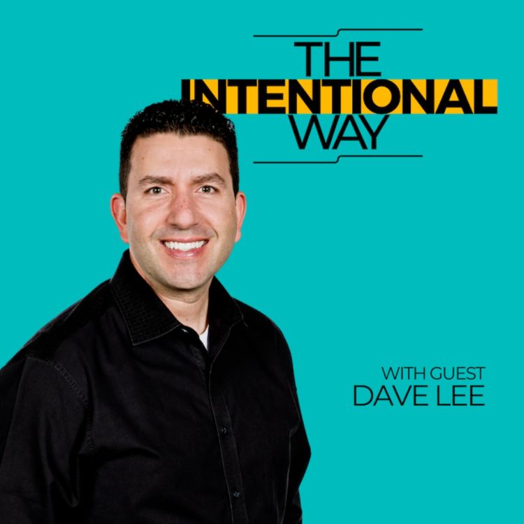 cover art for Embracing Change and Intentional Living with Dave Lee