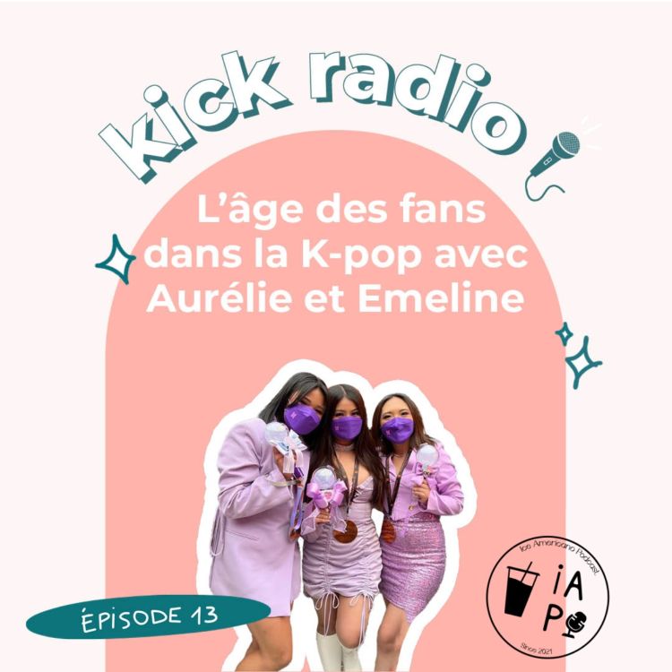 cover art for S2E13 - L'ÂGE DES FANS DANS LA K-POP (AVEC AURÉLIE ET ÉMELINE)