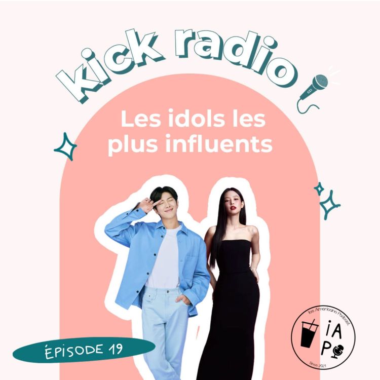 cover art for S2E19 - LES IDOLS LES PLUS INFLUENTS