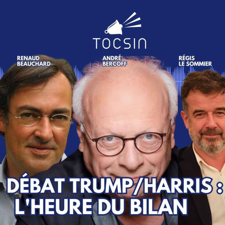 cover art for La Matinale Tocsin du 11/09 : Trump/Harris : retour sur le 1er clash de la présidentielle américaine ! Avec André Bercoff