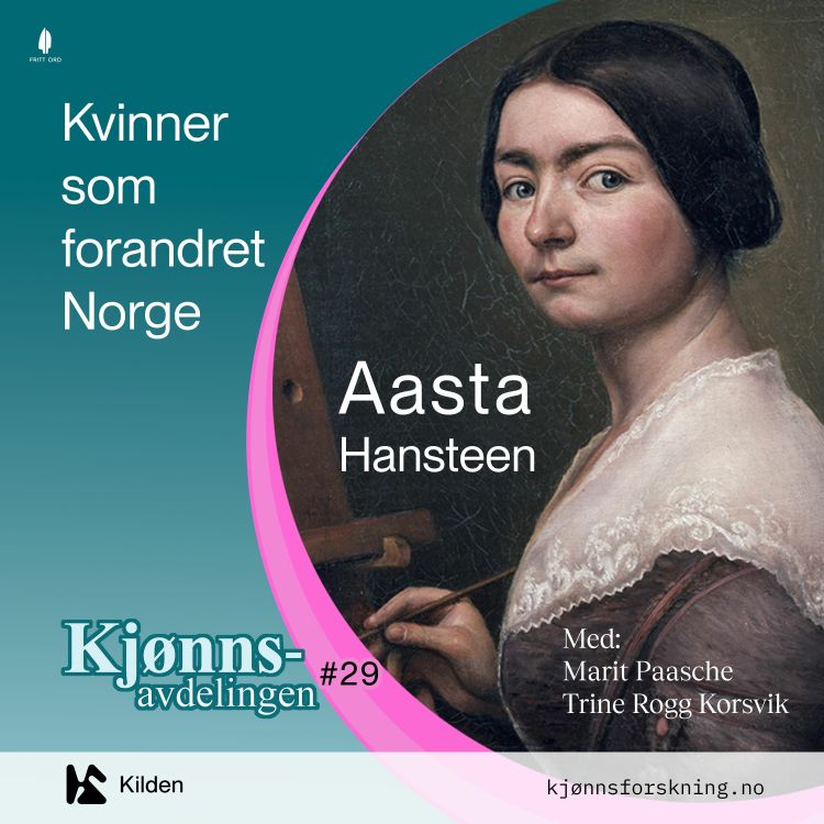 cover art for #29- Aasta Hansteen: – Alt, som er revolusjonært og synes umulig, er jeg med på