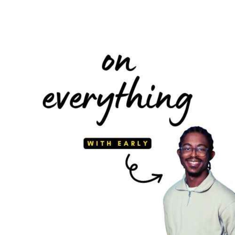 cover art for S02E225 - On everything (with Early)