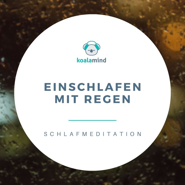 cover art for Schlafmeditation: Einschlafen mit Regen