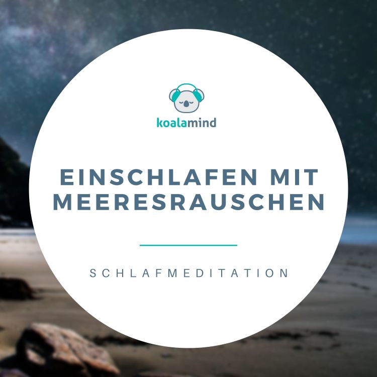 cover art for Schlafmeditation: Einschlafen mit Meeresrauschen