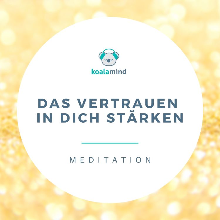 cover art for Meditation: Das Vertrauen in dich stärken