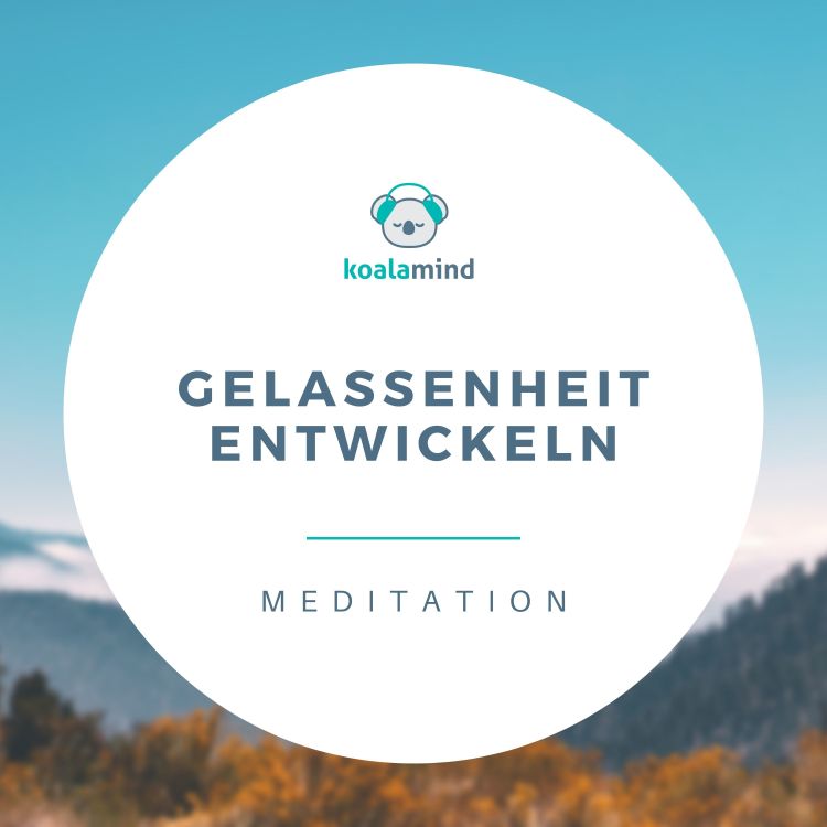 cover art for Meditation: Gelassenheit entwickeln