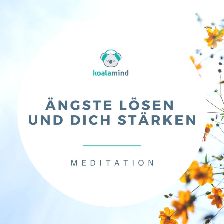 cover art for Meditation: Ängste lösen und dich stärken