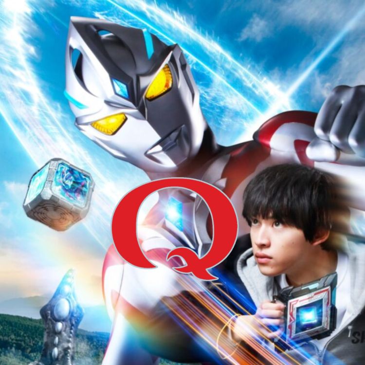 cover art for Skipping the Queue 25 - Bloom into Queue (Ultraman Arc 1-2)