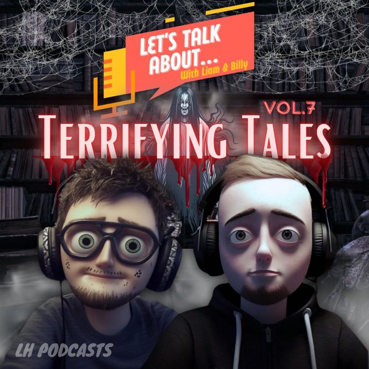 cover art for Let's Talk About... Terrifying Tales Vol.7! Ep.37