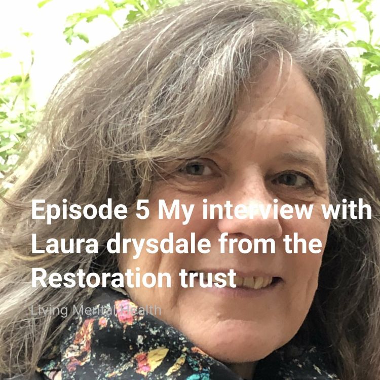 cover art for Episode 5 My interview with Laura Drysdale from the Restoration Trust