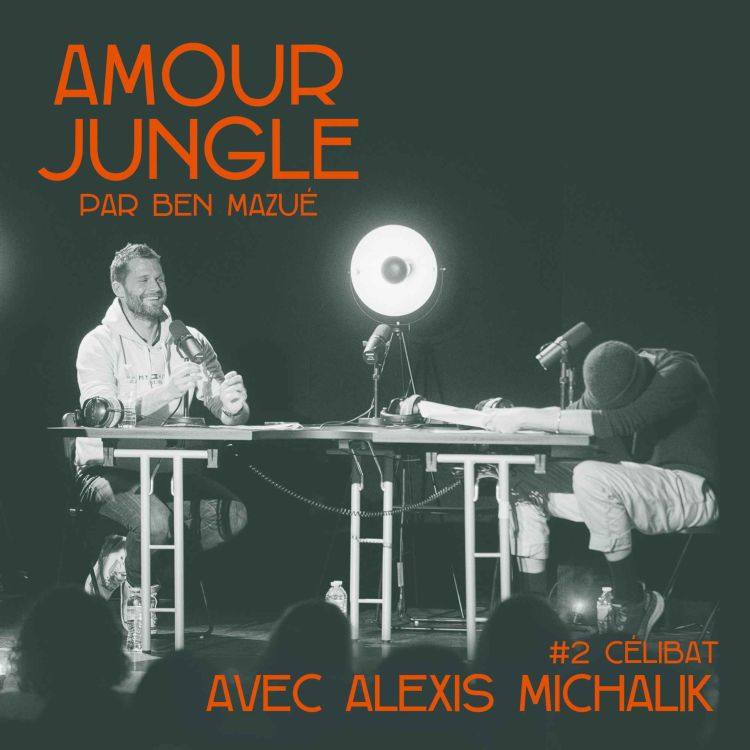 cover art for CÉLIBAT avec Alexis Michalik