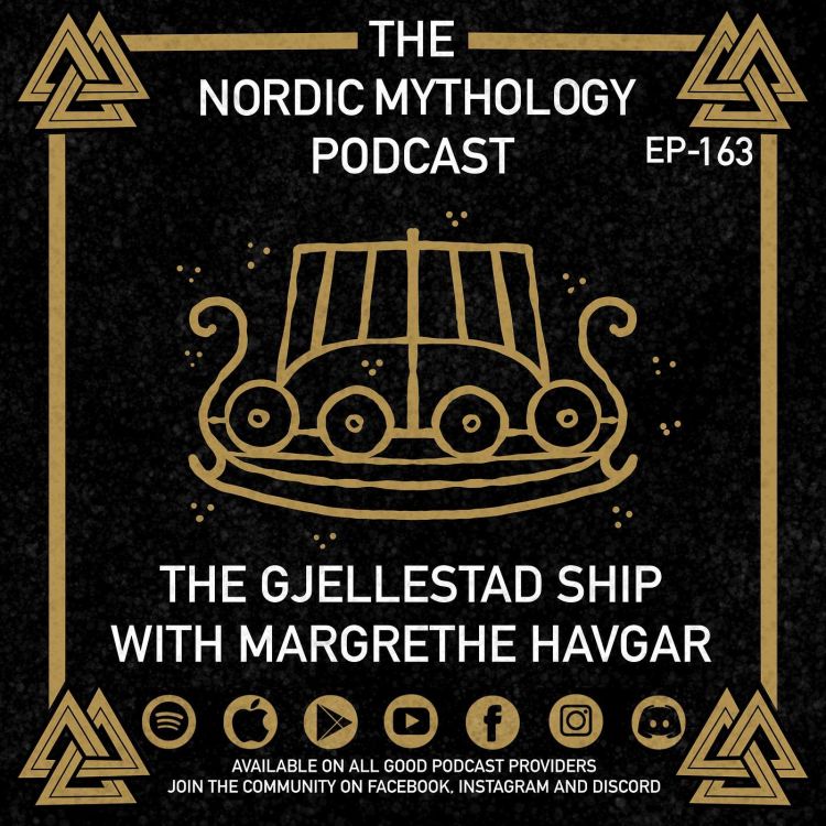 cover art for Ep 163 - The Gjellestad Ship With Margrethe Havgar