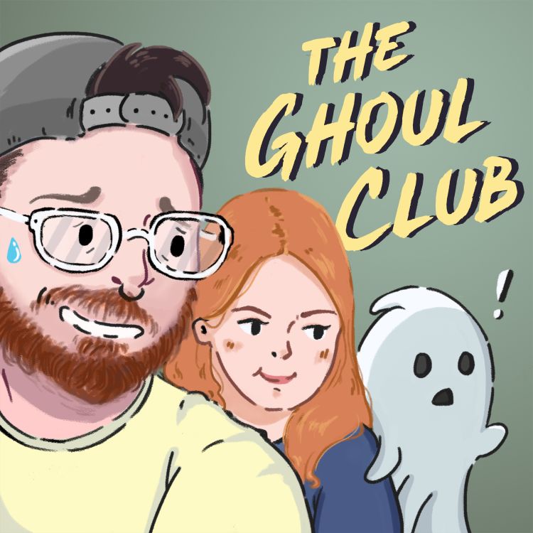 cover art for Episode 91 - Here Come the Ghouls