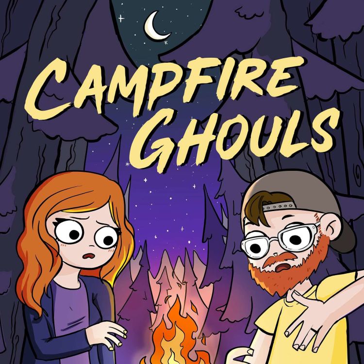 cover art for Campfire Ghouls - Episode 48