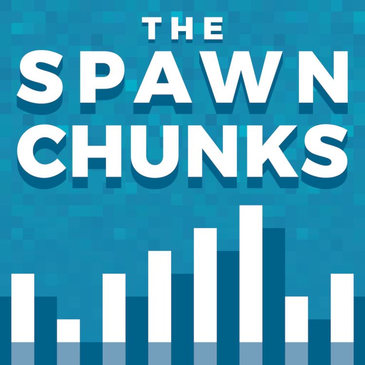 cover art for The Spawn Chunks 310: Mindful Minecraft Modding