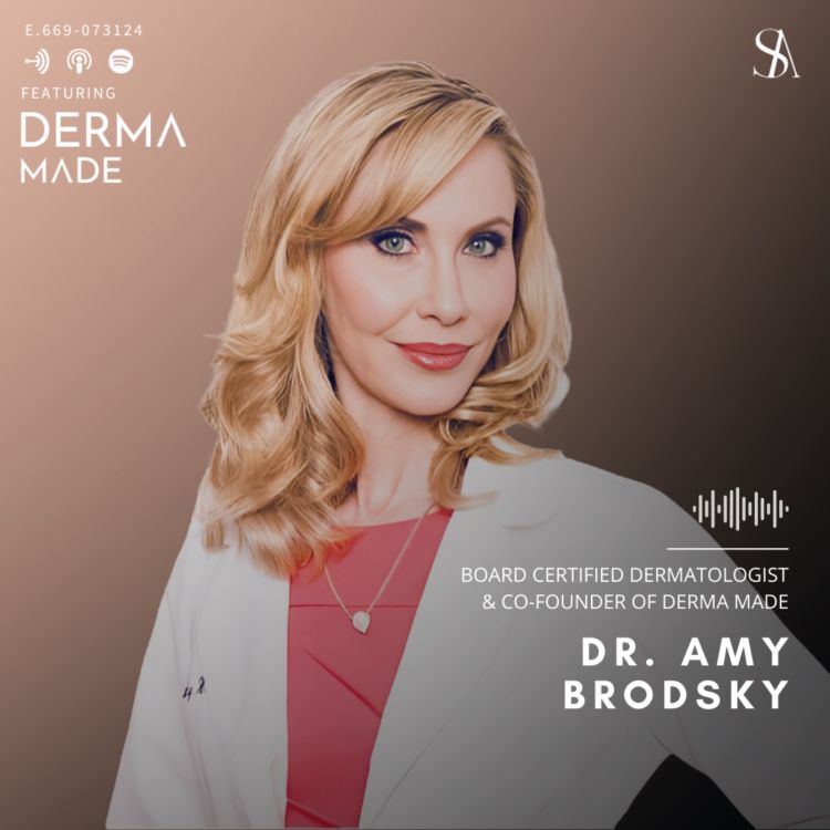 cover art for How Derma Made is Revolutionizing Dermatology with Dr. Amy Brodsky 