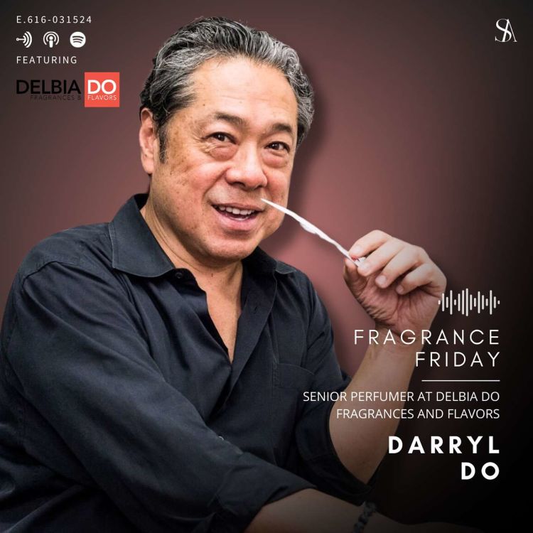 cover art for Navigating the Nuances of Fragrance Composition with Industry Expert Darryl Do of Delbia Do