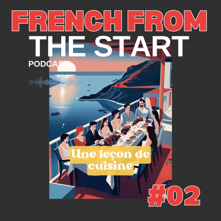 cover art for E02 - Learn French Through an Easy A2 Story: A Dinner Party in Bandol