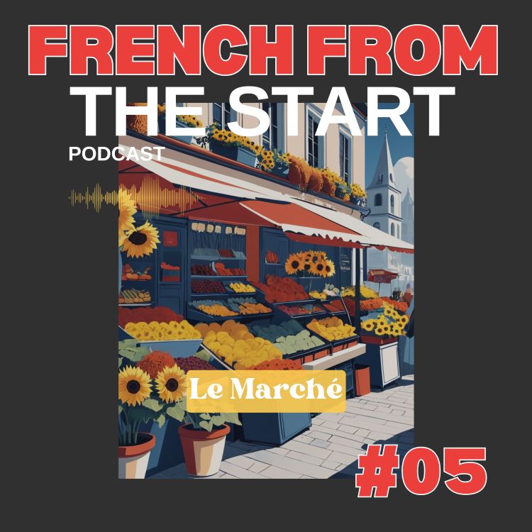 cover art for E05 - French From The Start - To The Sunday Market