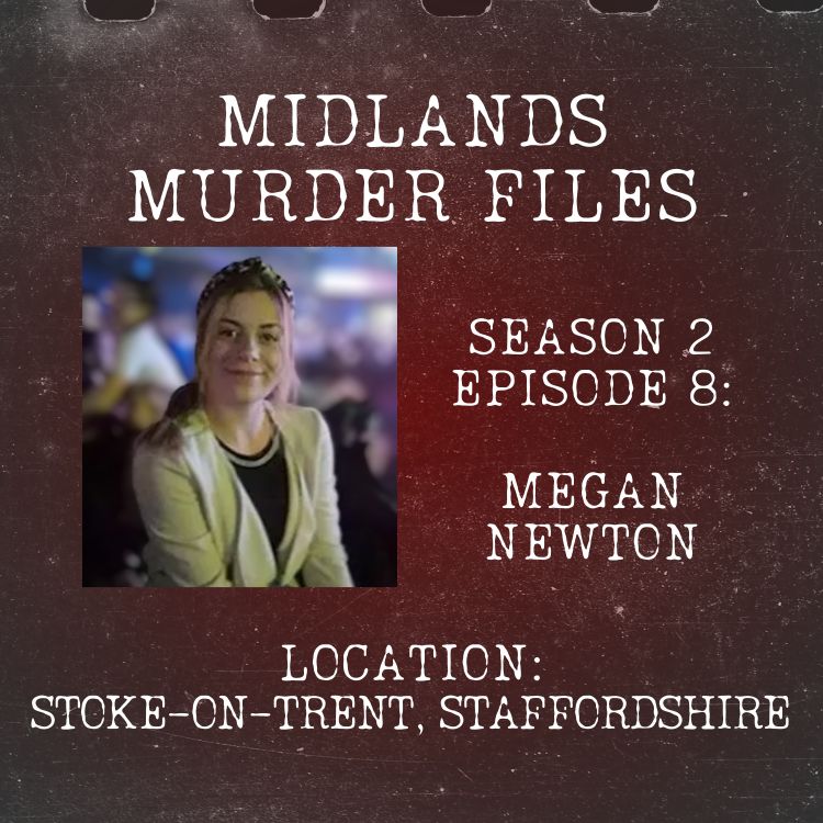 cover art for Series 2 Episode 8 - Megan Newton (Stoke-On-Trent, Staffordshire)