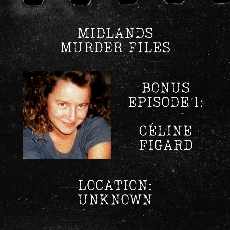 cover art for Bonus Episode 1 - Céline Figard (Location Unknown, 1995)