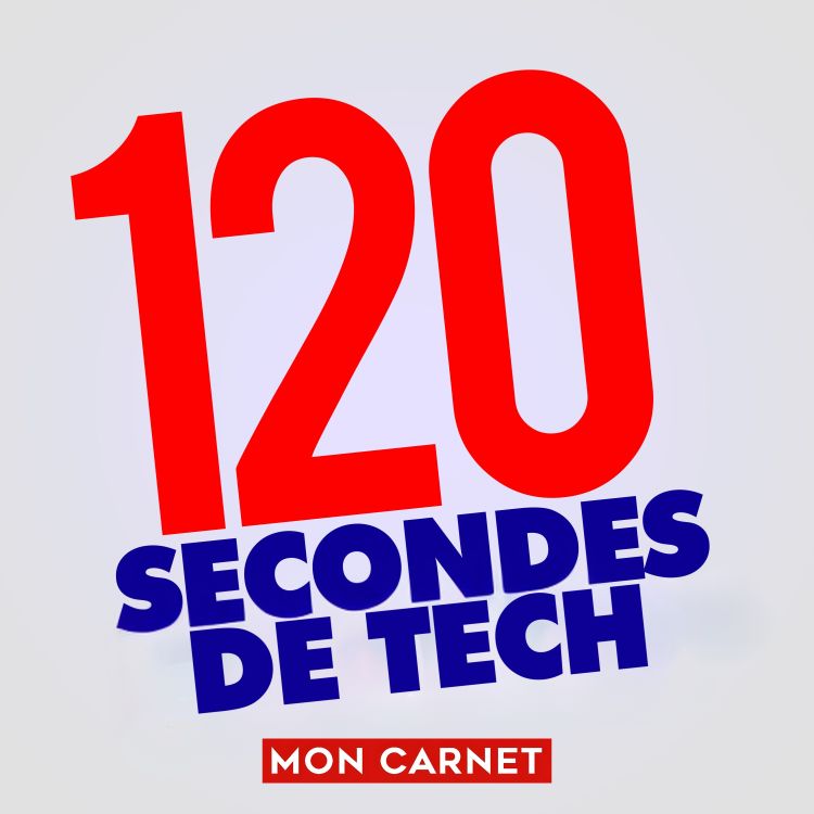 cover art for 120 secondes de Tech / 15 aout 2024