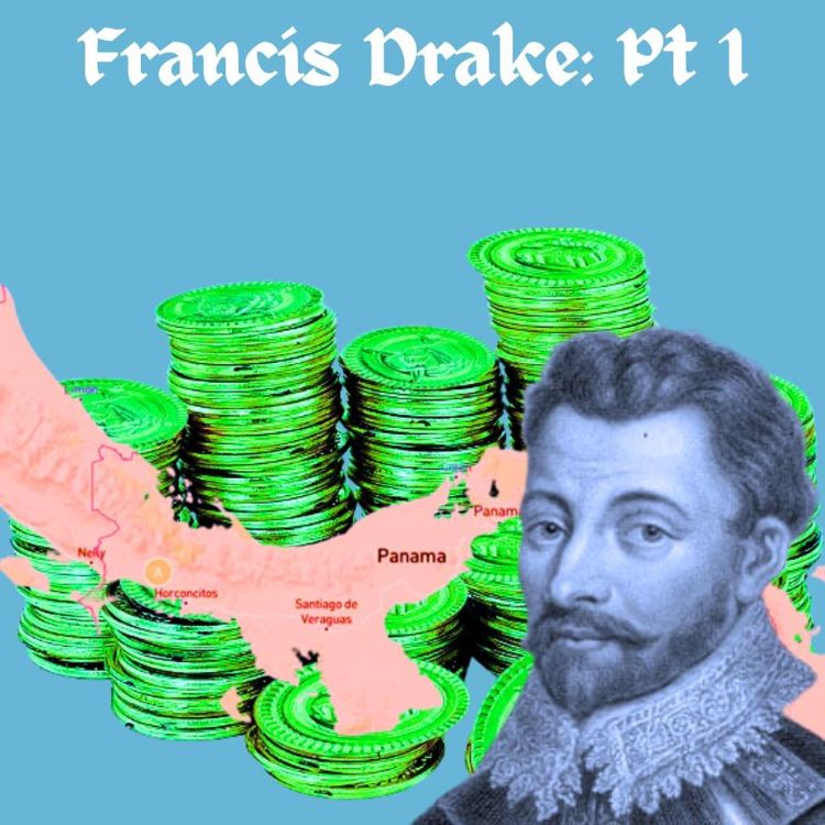 cover art for Francis Drake Part 1: Drake it to the Limit