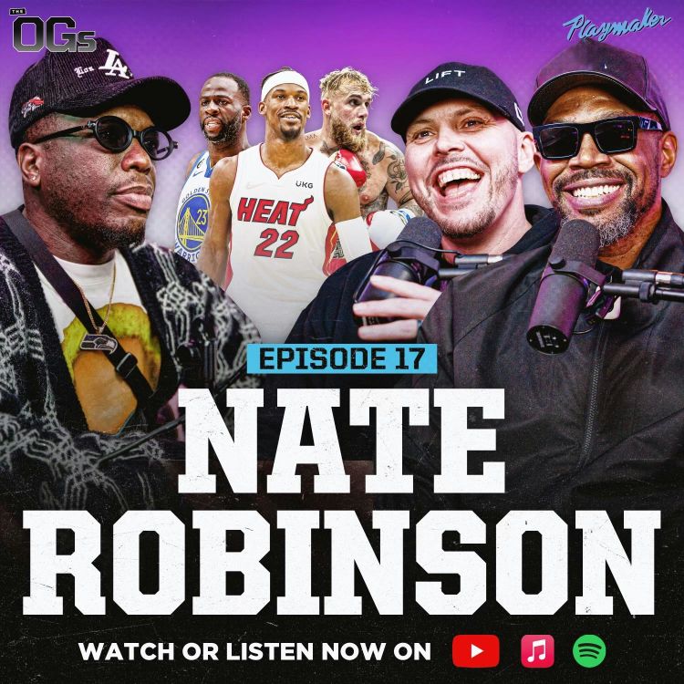 cover art for Nate Robinson Shares Jimmy Butler Story, Kidney Failure Update & Sends Jake Paul A Message | Ep 17