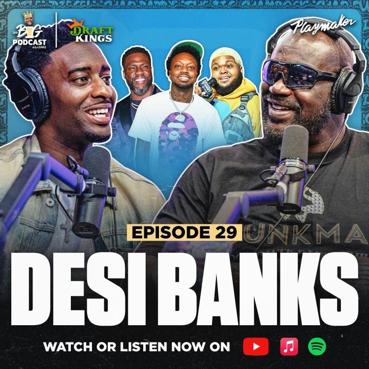 cover art for Shaq Roasts Desi Banks, Reveals How He Made Kevin Hart Famous & Bets His Car On A Race | Ep 29