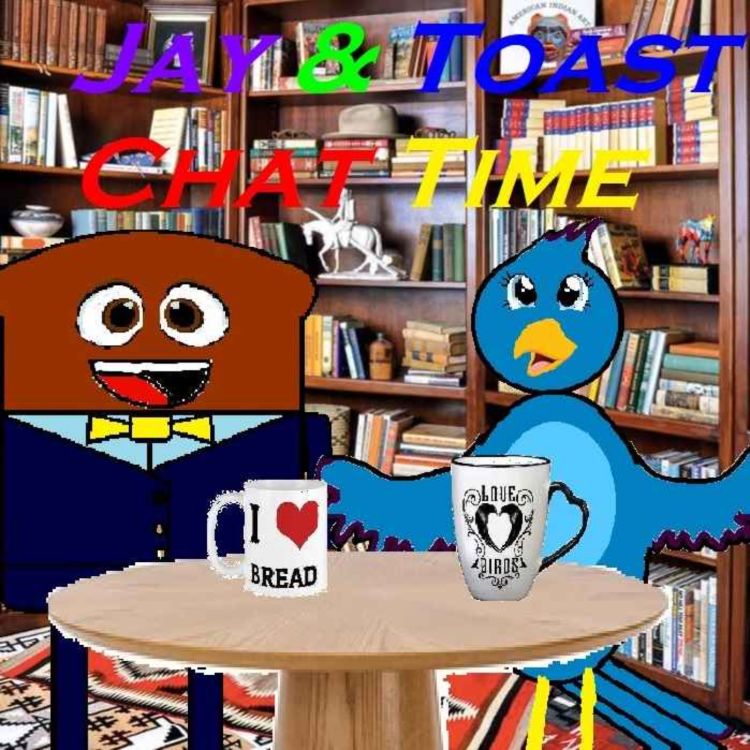 Ridiculous Riddles (Bread V.S. Bird) Jay & Toast Chat Time Acast