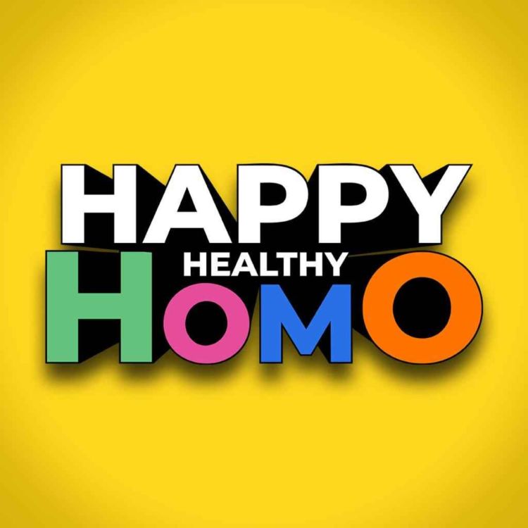 cover art for Welcome to Happy Healthy Homo!